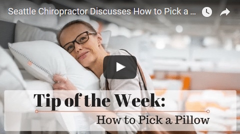 Chiropractic Seattle WA Tip of the Week - How to Pick a Pillow