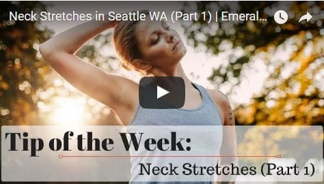 Chiropractic Seattle WA Tip of the Week - Neck Stretches Part One