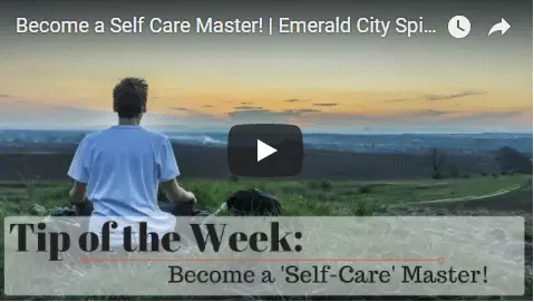 Chiropractic Seattle WA Tip of the Week - Self Care