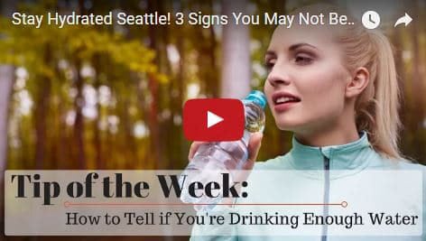 Chiropractic Seattle WA Tip of the Week - Staying Hydrated